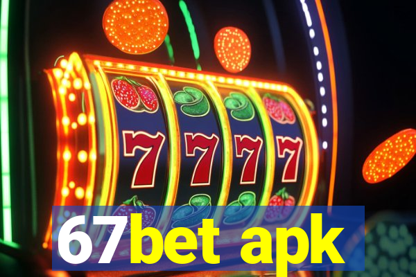 67bet apk